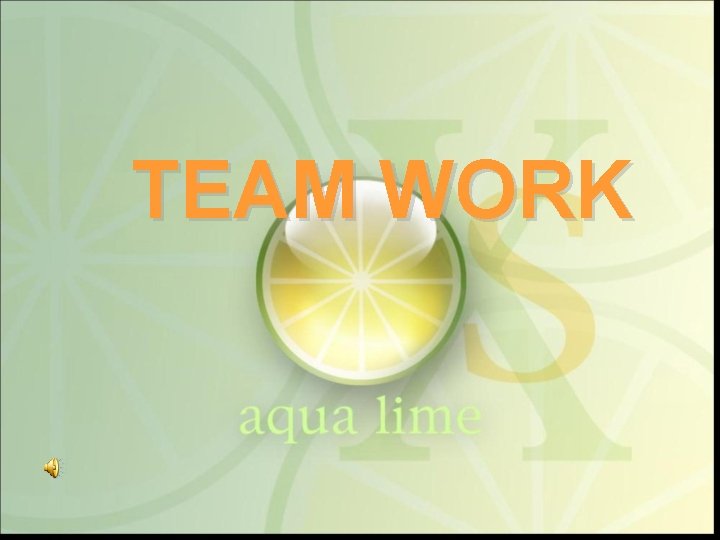 TEAM WORK 