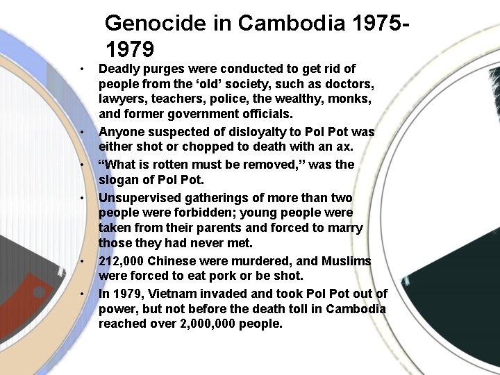 • • • Genocide in Cambodia 19751979 Deadly purges were conducted to get • • • Genocide in Cambodia 19751979 Deadly purges were conducted to get