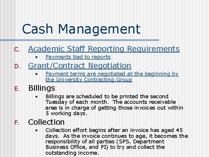 Cash Management C. Academic Staff Reporting Requirements • D. Grant/Contract Negotiation • E. Payment