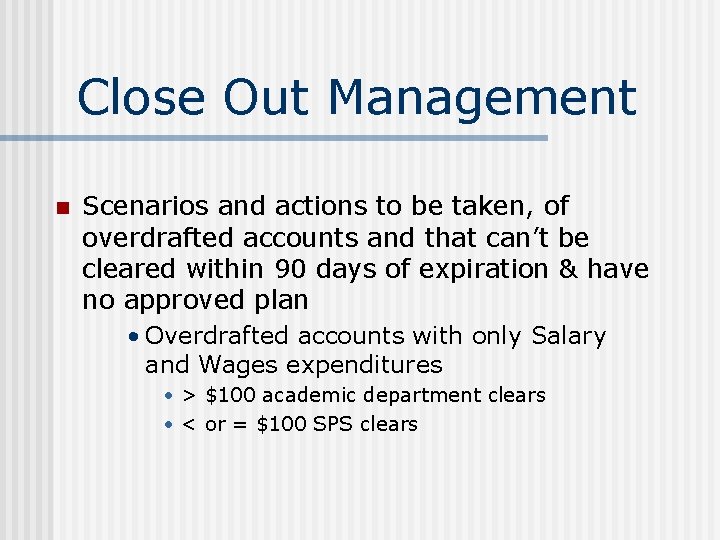 Close Out Management n Scenarios and actions to be taken, of overdrafted accounts and