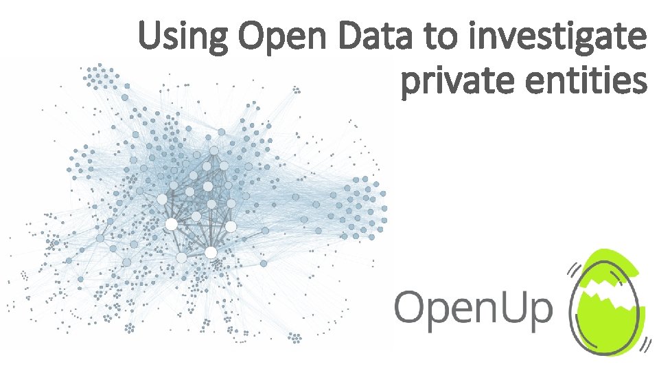 Using Open Data to investigate private entities 