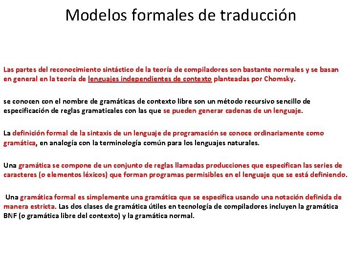 Modelos formales de traducción Las partes del reconocimiento sintáctico de la teoría de compiladores