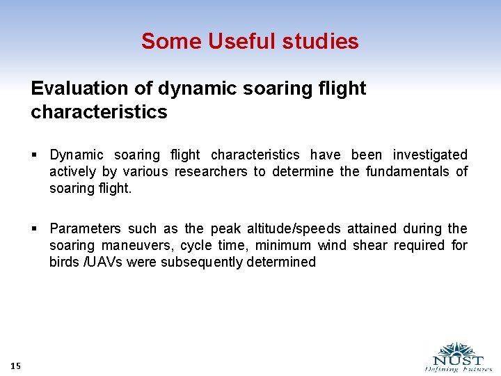 Some Useful studies Evaluation of dynamic soaring flight characteristics § Dynamic soaring flight characteristics