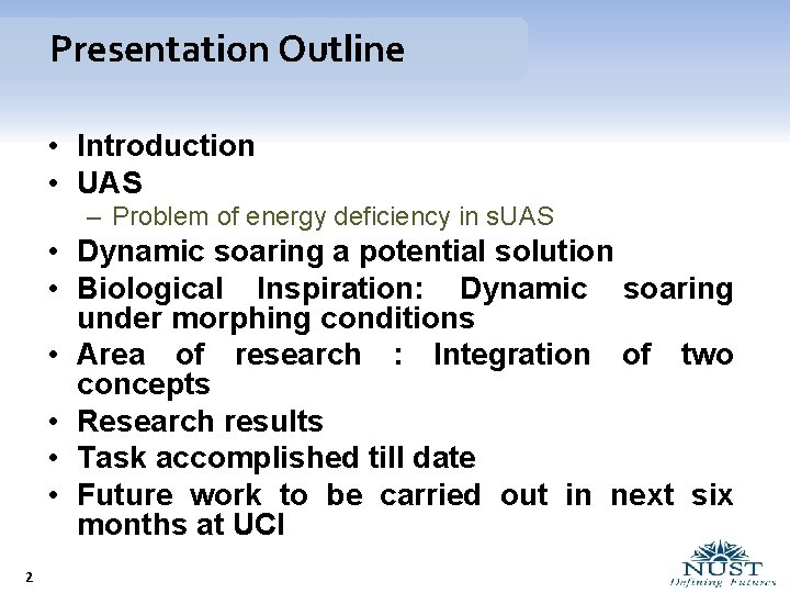 Presentation Outline • Introduction • UAS – Problem of energy deficiency in s. UAS