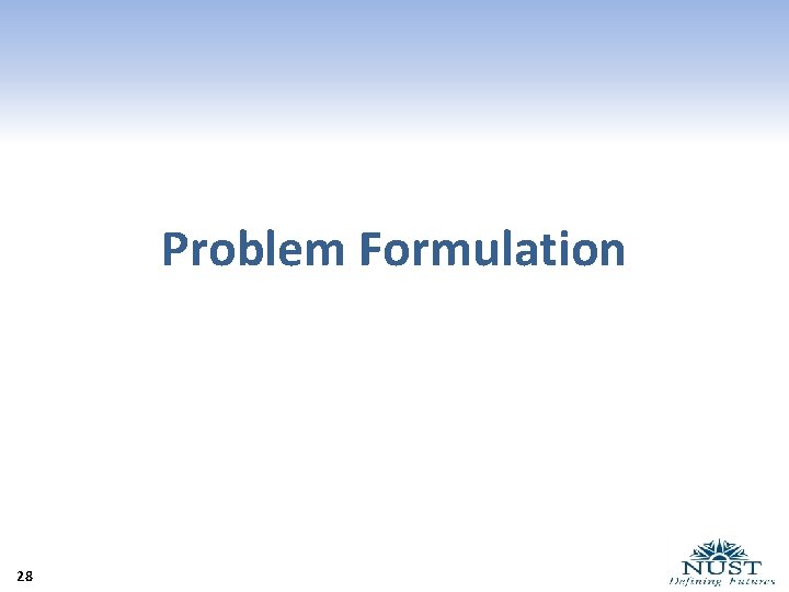 Problem Formulation 28 