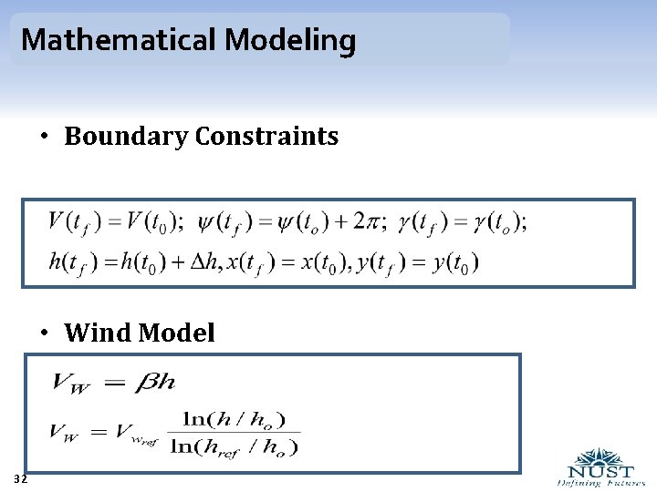 Mathematical Modeling • Boundary Constraints • Wind Model 32 