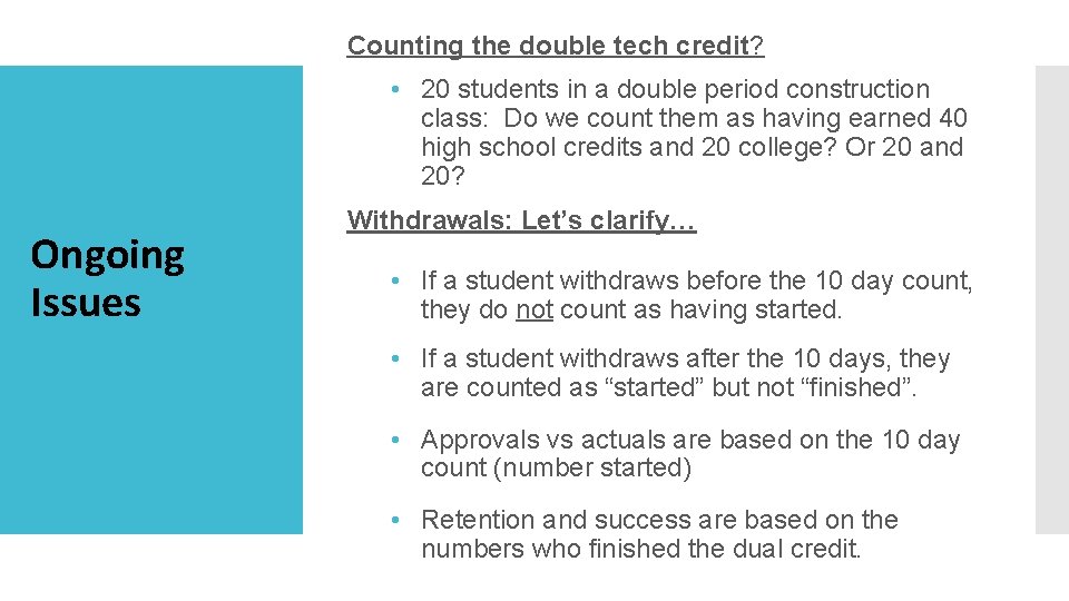 Counting the double tech credit? • 20 students in a double period construction class: