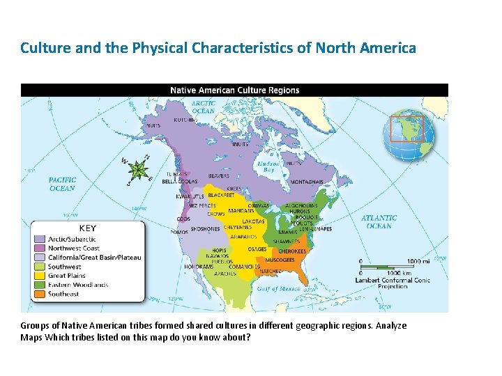 Culture and the Physical Characteristics of North America Groups of Native American tribes formed