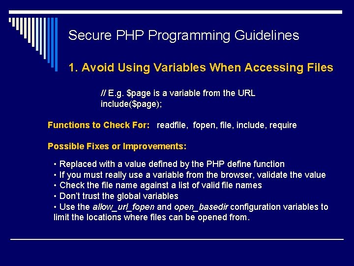 Secure PHP Programming Guidelines 1. Avoid Using Variables When Accessing Files // E. g.