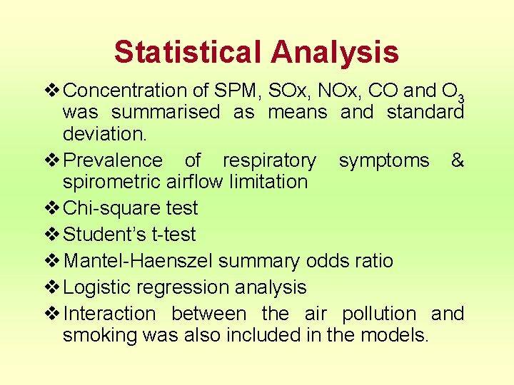 Statistical Analysis v Concentration of SPM, SOx, NOx, CO and O 3 was summarised