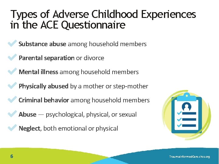 Types of Adverse Childhood Experiences in the ACE Questionnaire Substance abuse among household members Types of Adverse Childhood Experiences in the ACE Questionnaire Substance abuse among household members