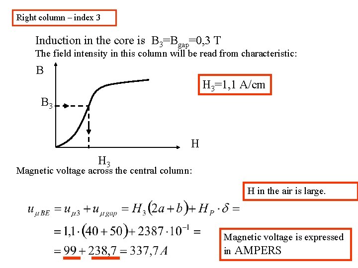 Right column – index 3 Induction in the core is B 3=Bgap=0, 3 T