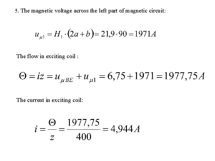 5. The magnetic voltage across the left part of magnetic circuit: The flow in