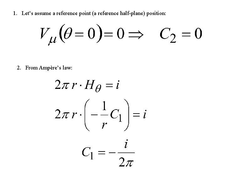 1. Let’s assume a reference point (a reference half-plane) position: 2. From Ampère’s law: