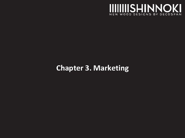 Chapter 3. Marketing Chapter 3. Marketing