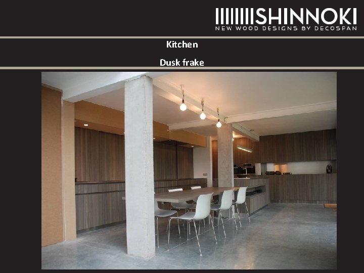Kitchen Dusk frake Kitchen Dusk frake