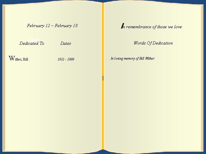 February 19 12––February 25 18 February April Dedicated. To To Dedicated Wutcheson, ither, Bill