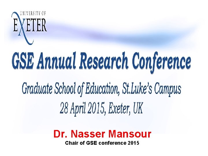 Dr. Nasser Mansour Chair of GSE conference 2015 