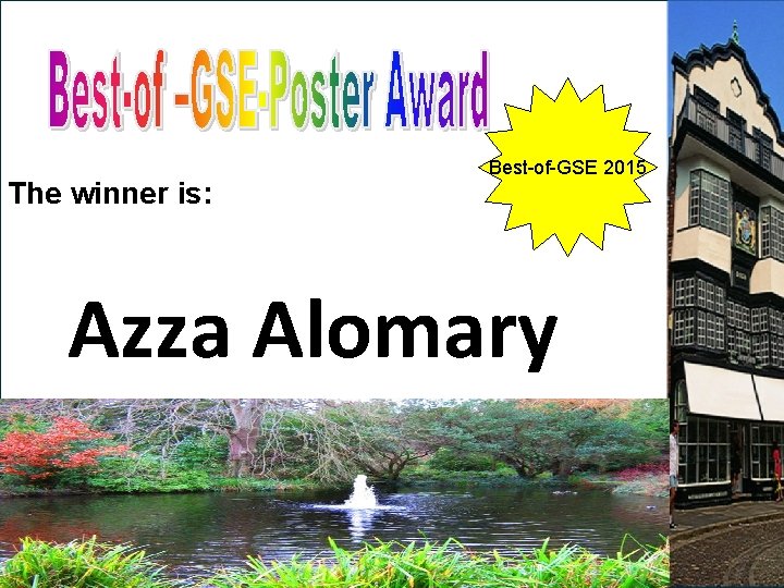 The winner is: Best-of-GSE 2015 Azza Alomary 