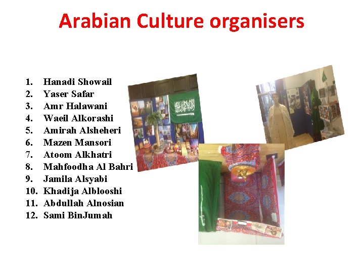 Arabian Culture organisers 1. 2. 3. 4. 5. 6. 7. 8. 9. 10. 11.