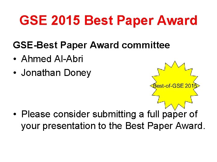 GSE 2015 Best Paper Award GSE-Best Paper Award committee • Ahmed Al-Abri • Jonathan