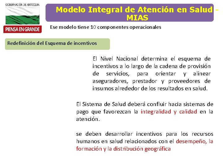 Modelo Integral de Atención en Salud MIAS Ese modelo tiene 10 componentes operacionales Redefinición