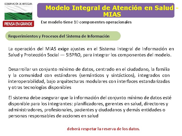 Modelo Integral de Atención en Salud MIAS Ese modelo tiene 10 componentes operacionales Requerimientos