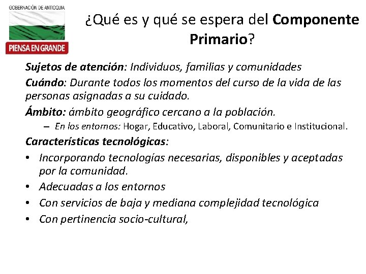 ¿Qué es y qué se espera del Componente Primario? Sujetos de atención: Individuos, familias