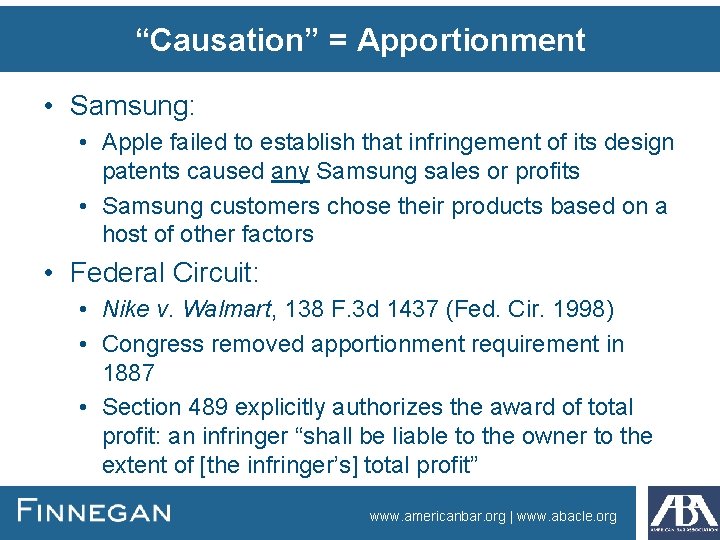 “Causation” = Apportionment • Samsung: • Apple failed to establish that infringement of its