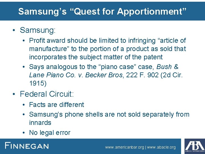 Samsung’s “Quest for Apportionment” • Samsung: • Profit award should be limited to infringing