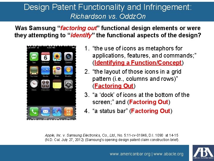 Design Patent Functionality and Infringement: Richardson vs. Oddz. On Was Samsung “factoring out” functional