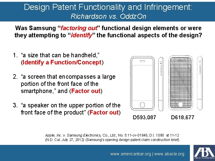 Design Patent Functionality and Infringement: Richardson vs. Oddz. On Was Samsung “factoring out” functional Design Patent Functionality and Infringement: Richardson vs. Oddz. On Was Samsung “factoring out” functional