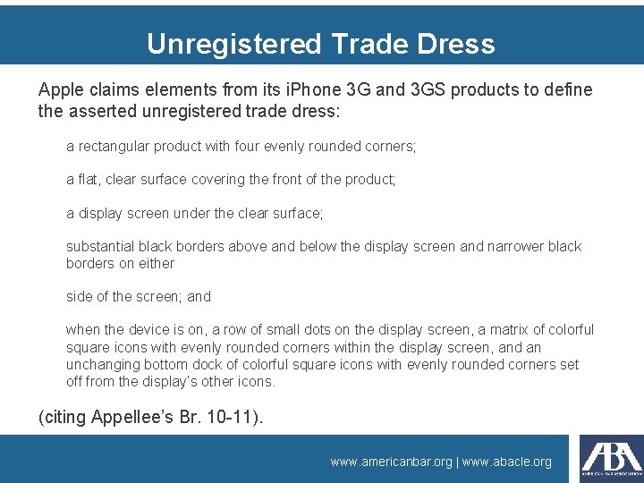 Unregistered Trade Dress Apple claims elements from its i. Phone 3 G and 3