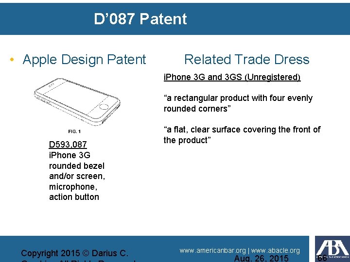 D’ 087 Patent • Apple Design Patent Related Trade Dress i. Phone 3 G