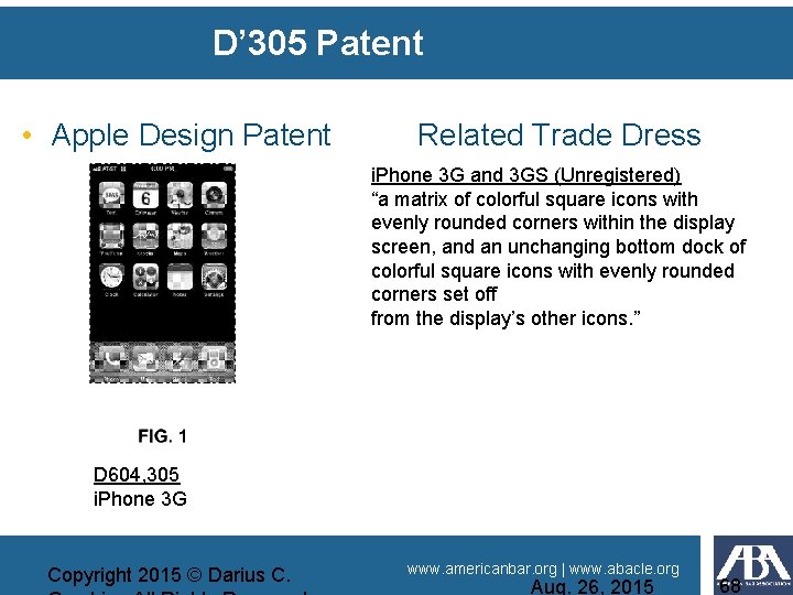 D’ 305 Patent • Apple Design Patent Related Trade Dress i. Phone 3 G