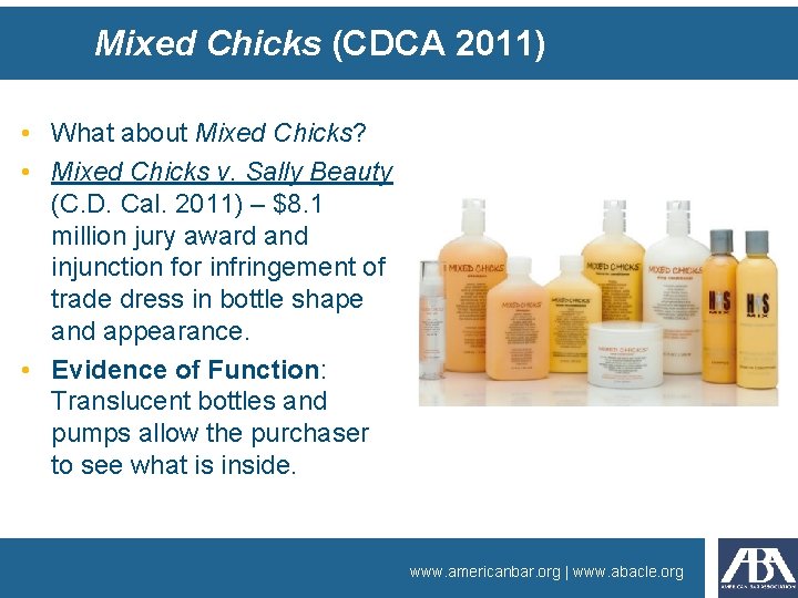 Mixed Chicks (CDCA 2011) • What about Mixed Chicks? • Mixed Chicks v. Sally