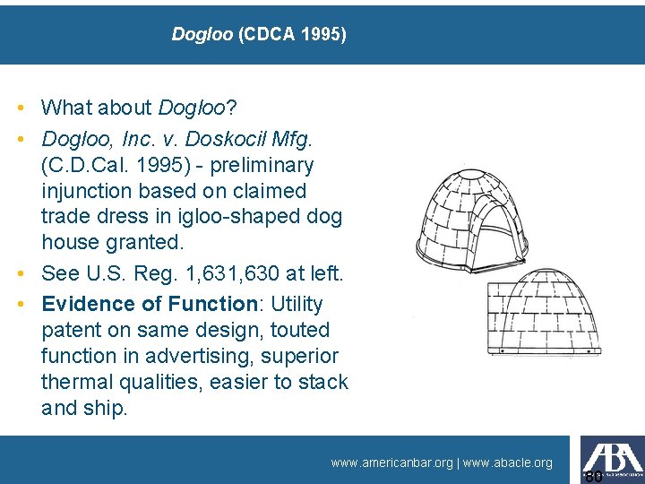 Dogloo (CDCA 1995) • What about Dogloo? • Dogloo, Inc. v. Doskocil Mfg. (C.
