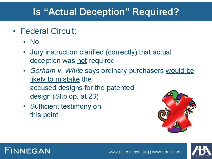 Is “Actual Deception” Required? • Federal Circuit: • No. • Jury instruction clarified (correctly)