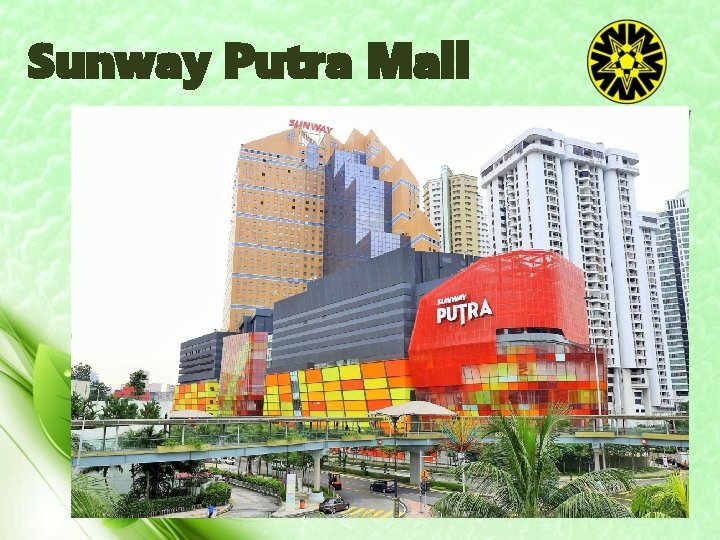 Sunway Putra Mall 