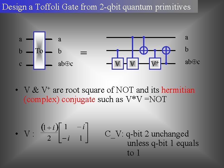 Design a Toffoli Gate from 2 -qbit quantum primitives a b c To a