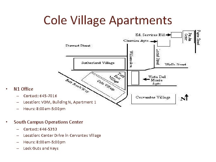 Cole Village Apartments • N 1 Office – Contact: 645 -7016 – Location: VDM,