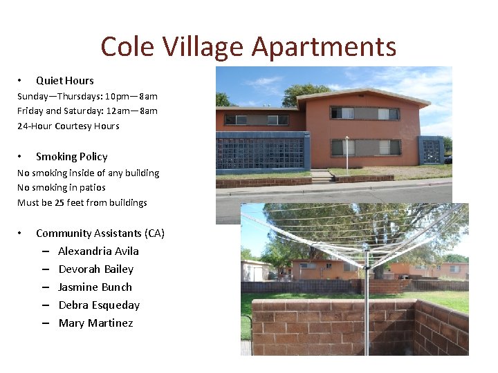 Cole Village Apartments • Quiet Hours Sunday—Thursdays: 10 pm— 8 am Friday and Saturday: