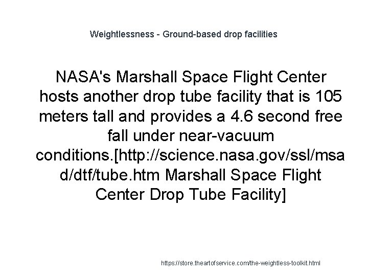 Weightlessness - Ground-based drop facilities NASA's Marshall Space Flight Center hosts another drop tube