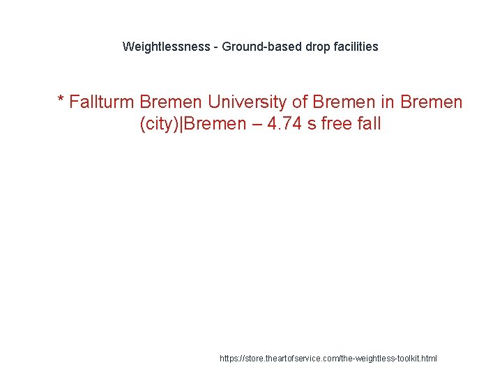 Weightlessness - Ground-based drop facilities 1 * Fallturm Bremen University of Bremen in Bremen
