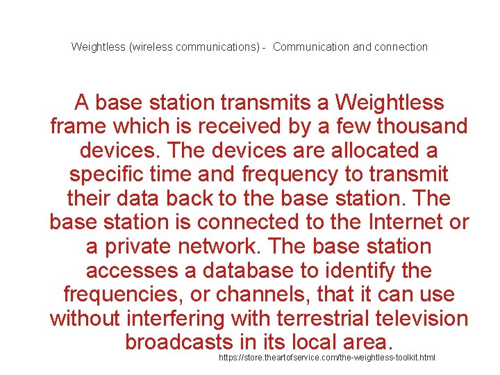 Weightless (wireless communications) - Communication and connection A base station transmits a Weightless frame