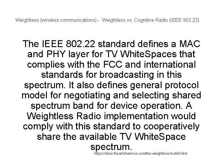 Weightless (wireless communications) - Weightless vs. Cognitive Radio (IEEE 802. 22) 1 The IEEE