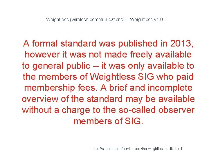 Weightless (wireless communications) - Weightless v 1. 0 1 A formal standard was published