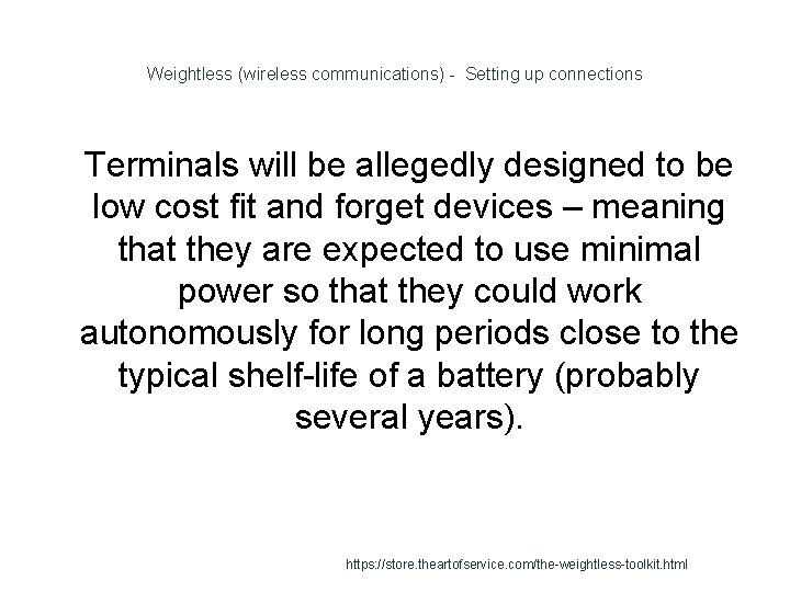 Weightless (wireless communications) - Setting up connections 1 Terminals will be allegedly designed to