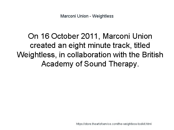 Marconi Union - Weightless On 16 October 2011, Marconi Union created an eight minute