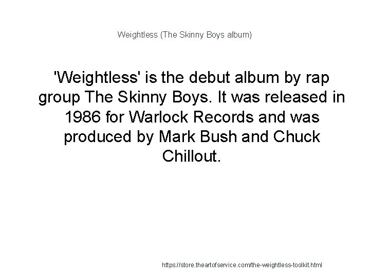 Weightless (The Skinny Boys album) 'Weightless' is the debut album by rap group The